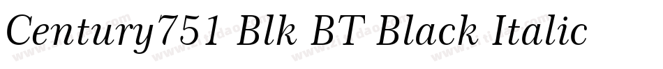 Century751 Blk BT Black Italic字体转换